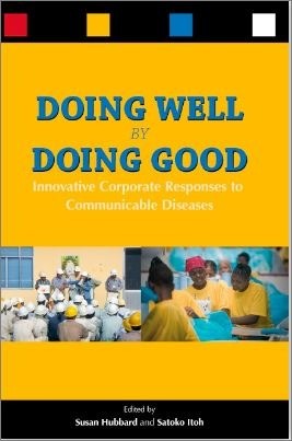出版：Doing Well by Doing Good: Innovative Corporate Responses to Communicable Diseases