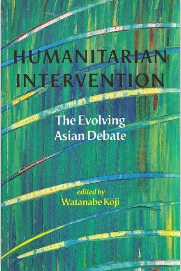 出版：Humanitarian Intervention The Evolving Asian Debate