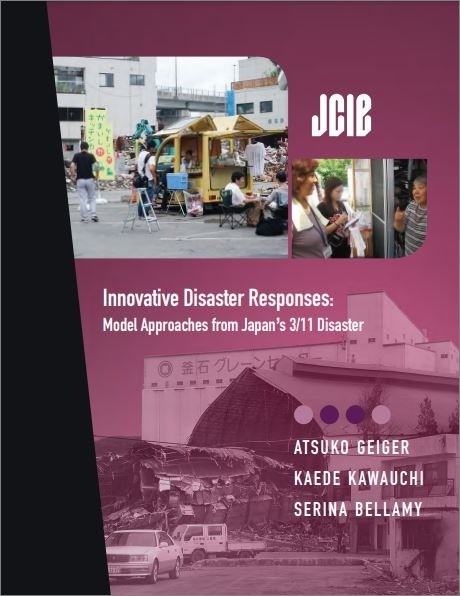出版：Innovative Disaster Responses: Model Approaches from Japan’s 3/11 Disaster